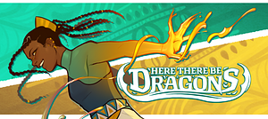 Here There Be Dragons Webtoon by Disteal, Julia Norza, Steve Horton, Rafa A. D.