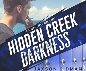 Hidden Creek Darkness by Jaxson Kidman