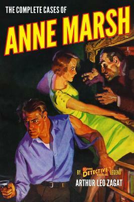 The Complete Cases of Anne Marsh by Arthur Leo Zagat