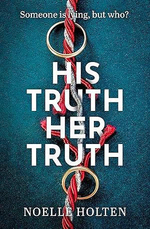 His Truth Her Truth by Noelle Holten