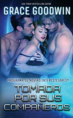 Tomada por sus compañeros by Grace Goodwin