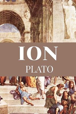 ION Plato: Classic Edition by Plato, Plato