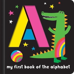 My First Book of the Alphabet by Editors of Silver Dolphin Books