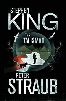 The Talisman by Peter Straub, Stephen King