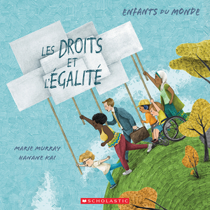 Enfants Du Monde: Les Droits Et l'�galit� by Hanane Kai, Marie Murray