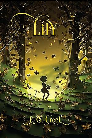 Lily by E.G. Creel