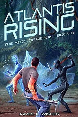 Atlantis Rising by James E. Wisher