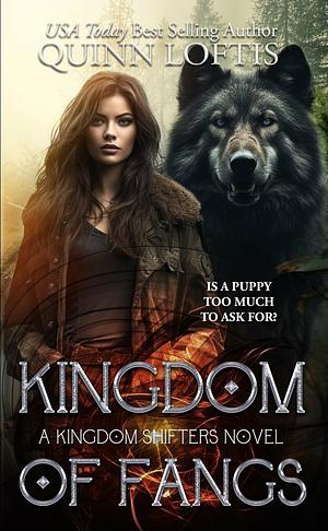 Kingdom of Fangs: Book 2 of the Kingdom Shifter Series by Quinn Loftis, Quinn Loftis