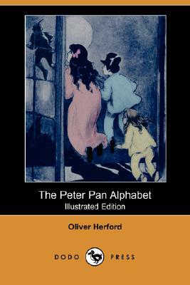 The Peter Pan Alphabet (Illustrated Edition) (Dodo Press) by Oliver Herford