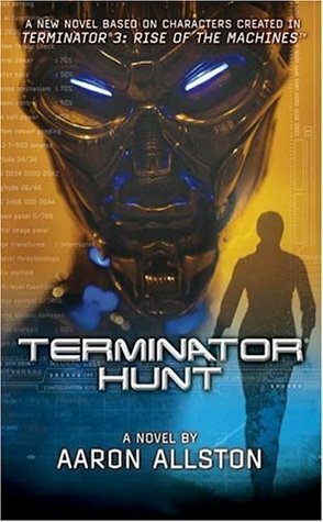 Terminator Hunt (Terminator 3) by Aaron Allston
