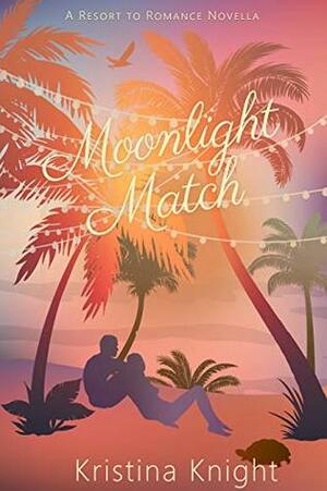 Moonlight Match by Kristina Knight