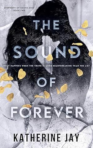 The Sound Of Forever by Katherine Jay