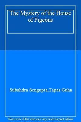 The Mystery of the House of Pigeons by Subhadra Sen Gupta