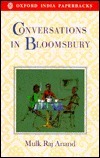 Conversations in Bloomsbury by Mulk Raj Anand