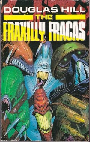 The Fraxilly Fracas by Douglas Arthur Hill
