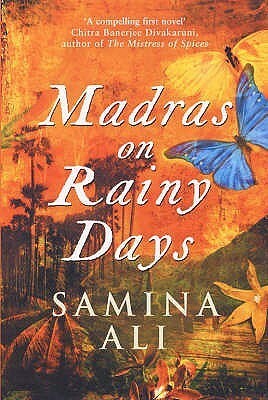 Madras On Rainy Days by Samina Ali
