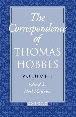 The Correspondence of Thomas Hobbes: Volume I: 1622-1659 by Thomas Hobbes