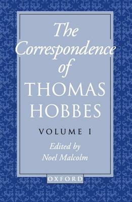 The Correspondence of Thomas Hobbes: Volume I: 1622-1659 by Thomas Hobbes