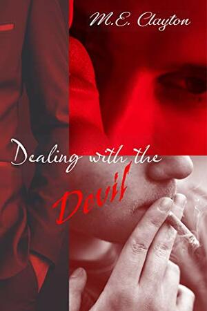 Dealing with the Devil by M.E. Clayton