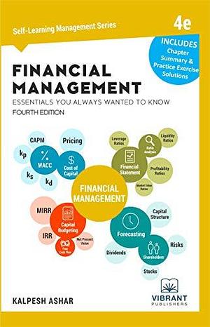 Financial Management Essentials You Always Wanted to Know by Vibrant Publishers, Vibrant Publishers, Kalpesh Ashar