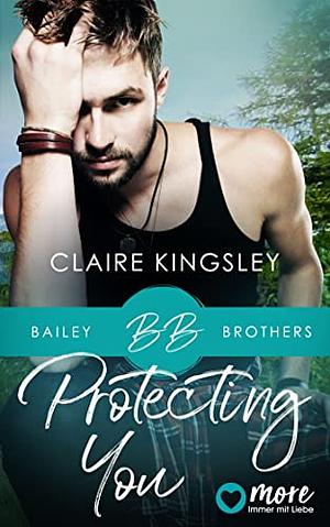 Protecting You by Claire Kingsley