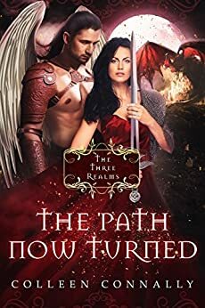 The Path Now Turned by Colleen Connally