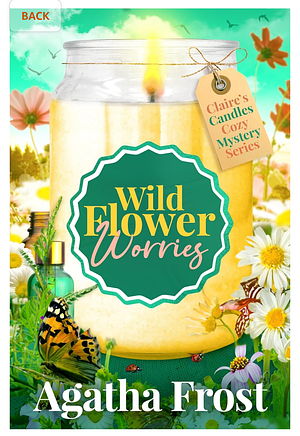 Wildflower Worries by Agatha Frost