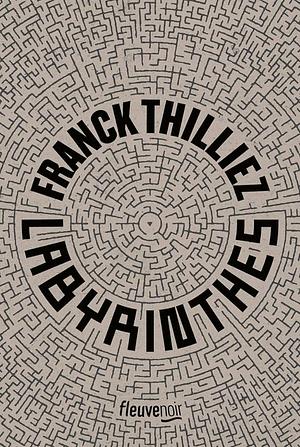 Labyrinthes by Franck Thilliez