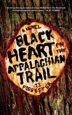 Black Heart on the Appalachian Trail by T. J. Forrester