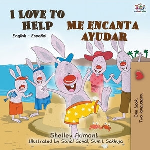 I Love to Help Me encanta ayudar: English Spanish Bilingual Book by Kidkiddos Books, Shelley Admont