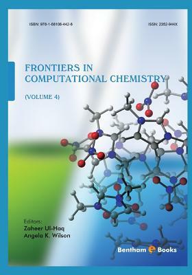 Frontiers in Computational Chemistry Volume 4 by Zaheer Ul-Haq