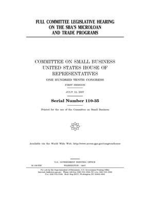 Full committee legislative hearing on the SBA's microloan and trade programs by United States House of Representatives, Committee on Small Business (house), United State Congress