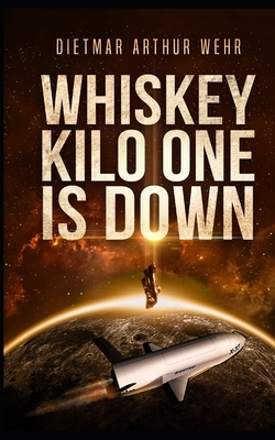 Whiskey Kilo One Is Down by Dietmar Arthur Wehr