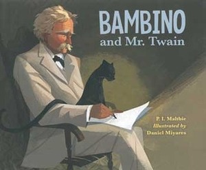 Bambino and Mr. Twain by P.I. Maltbie, Daniel Miyares