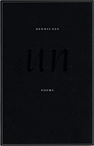 Un by Dennis Lee