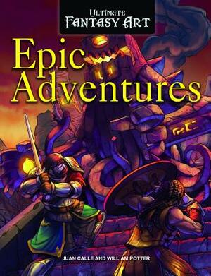 Epic Adventures by William C. Potter