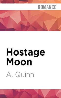 Hostage Moon by AJ Quinn