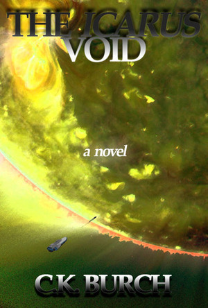 The Icarus Void by C.K. Burch