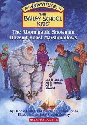The Abominable Snowman Doesn't Roast Marshamallows by Debbie Dadey, Marcia Jones