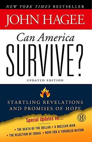 Can America Survive? by John Hagee, John Hagee