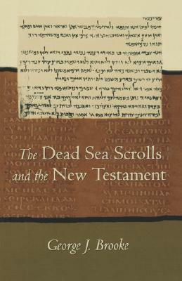 Dead Sea Scrolls and the New Testament (Paper) by George J. Brooke