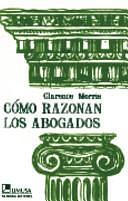 Cómo razonan los abogados by Clarence Morris