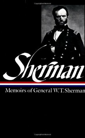 Memoirs of General W.T. Sherman by Charles Royster, William T. Sherman