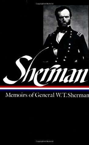 Memoirs of General W.T. Sherman by William T. Sherman, Charles Royster