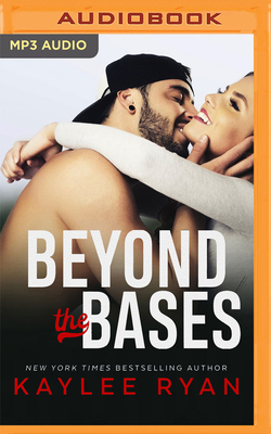 Beyond the Bases by Kaylee Ryan