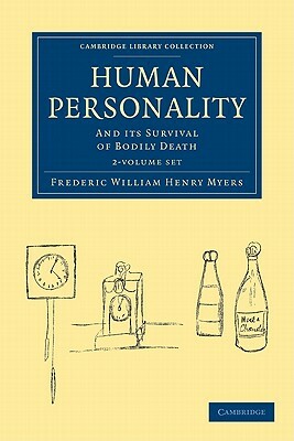 Human Personality - 2 Volume Set by Frederic William Henry Myers