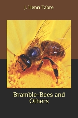 Bramble-Bees and Others by J. Henri Fabre