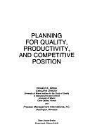 Planning for Quality, Productivity, and Competitive Position by Howard S. Gitlow