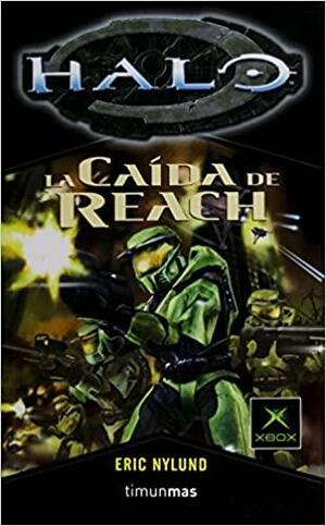 Halo: La caída de Reach by Eric S. Nylund