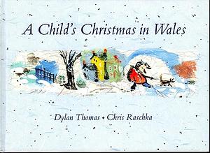A Child's Christmas in Wales by Dylan Thomas